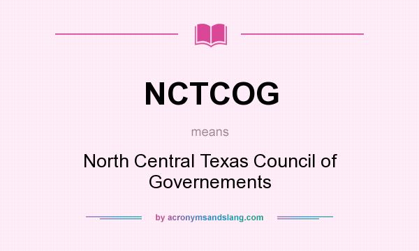 What does NCTCOG mean? It stands for North Central Texas Council of Governements