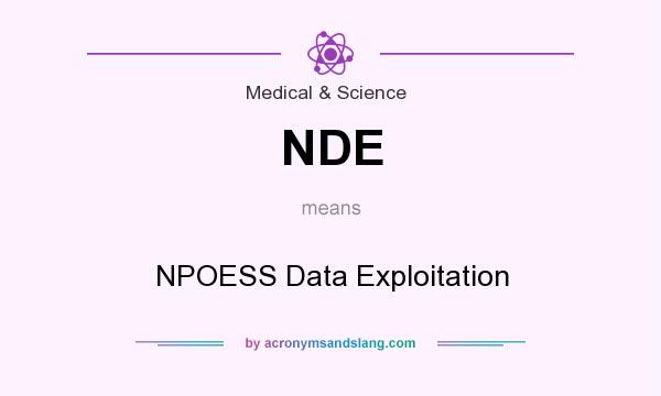 What does NDE mean? It stands for NPOESS Data Exploitation