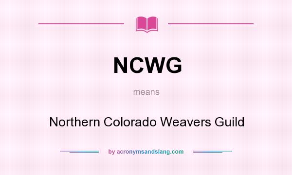 What does NCWG mean? It stands for Northern Colorado Weavers Guild