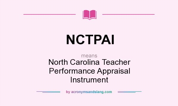 What does NCTPAI mean? It stands for North Carolina Teacher Performance Appraisal Instrument