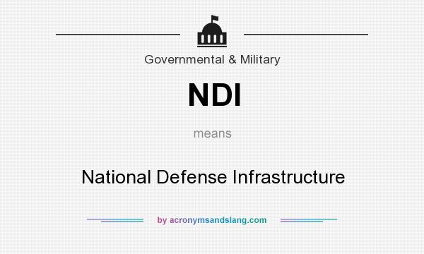 What does NDI mean? It stands for National Defense Infrastructure