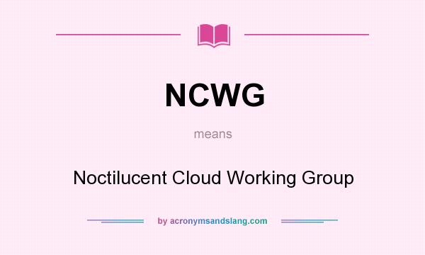 What does NCWG mean? It stands for Noctilucent Cloud Working Group