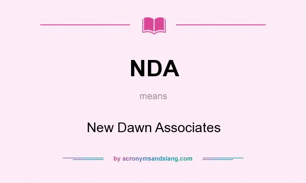 What does NDA mean? It stands for New Dawn Associates