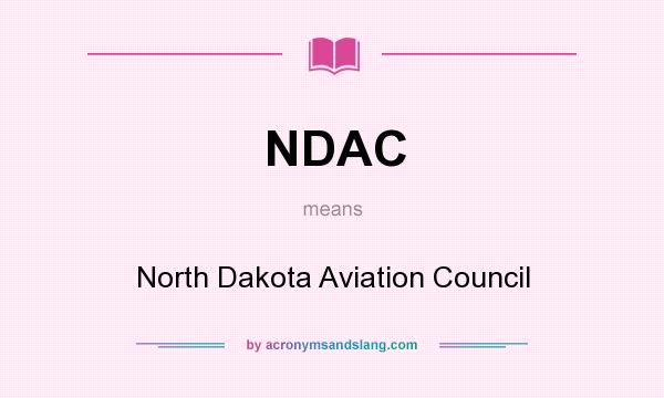 What does NDAC mean? It stands for North Dakota Aviation Council