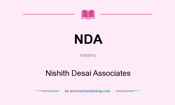 What does NDA mean? It stands for Nishith Desai Associates