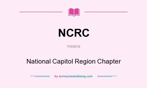 What does NCRC mean? It stands for National Capitol Region Chapter