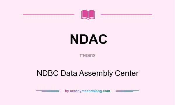 What does NDAC mean? It stands for NDBC Data Assembly Center