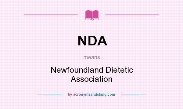 What does NDA mean? It stands for Newfoundland Dietetic Association