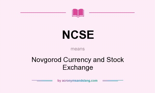 What does NCSE mean? It stands for Novgorod Currency and Stock Exchange