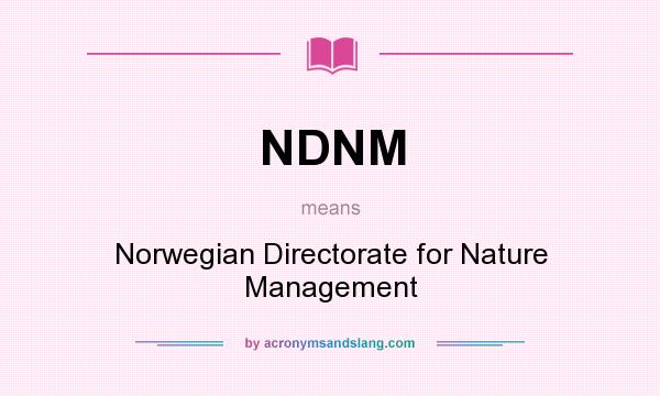What does NDNM mean? It stands for Norwegian Directorate for Nature Management