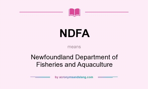What does NDFA mean? It stands for Newfoundland Department of Fisheries and Aquaculture