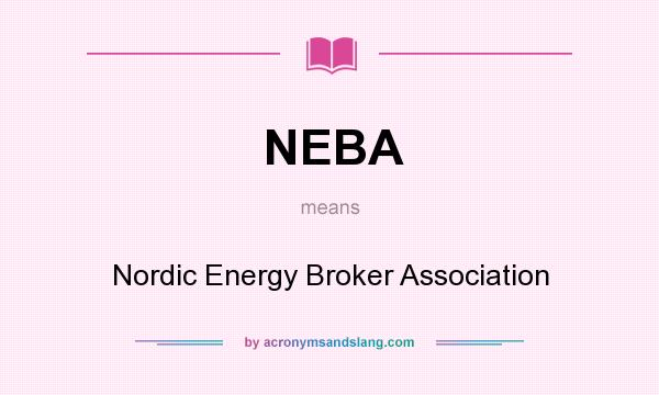 What does NEBA mean? It stands for Nordic Energy Broker Association