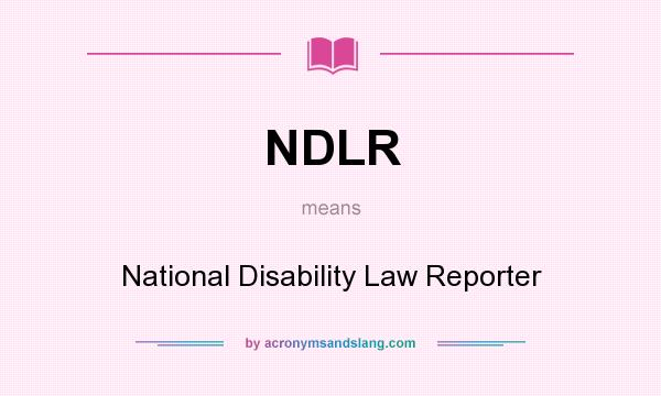 What does NDLR mean? It stands for National Disability Law Reporter