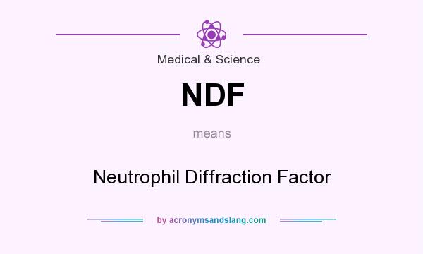 What does NDF mean? It stands for Neutrophil Diffraction Factor