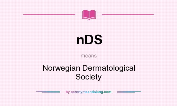 What does nDS mean? It stands for Norwegian Dermatological Society
