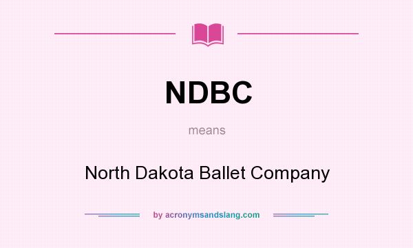 What does NDBC mean? It stands for North Dakota Ballet Company