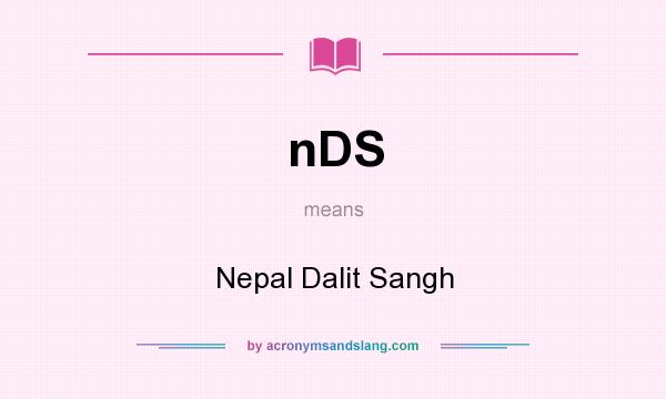 What does nDS mean? It stands for Nepal Dalit Sangh