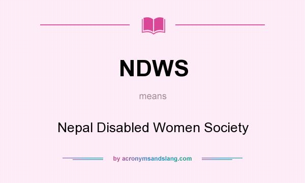 What does NDWS mean? It stands for Nepal Disabled Women Society