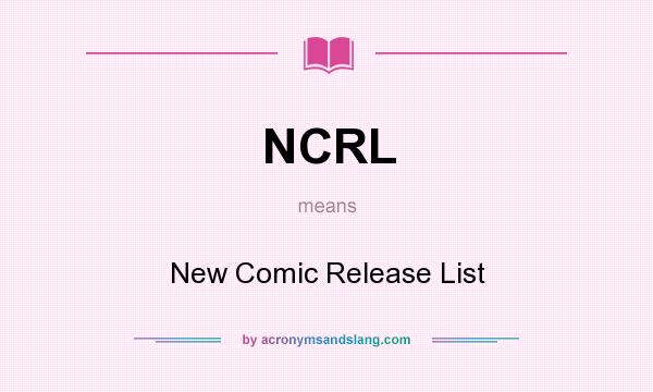 What does NCRL mean? It stands for New Comic Release List