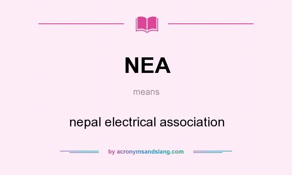 What does NEA mean? It stands for nepal electrical association