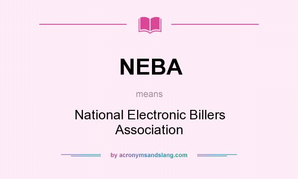 What does NEBA mean? It stands for National Electronic Billers Association