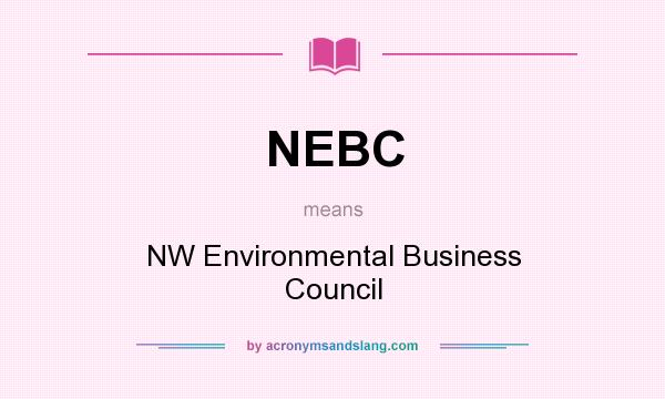 What does NEBC mean? It stands for NW Environmental Business Council