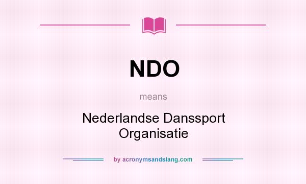 What does NDO mean? It stands for Nederlandse Danssport Organisatie