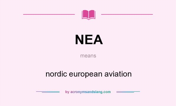 What does NEA mean? It stands for nordic european aviation