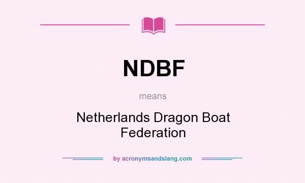 What does NDBF mean? It stands for Netherlands Dragon Boat Federation