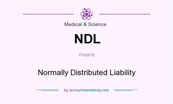 What does NDL mean? It stands for Normally Distributed Liability