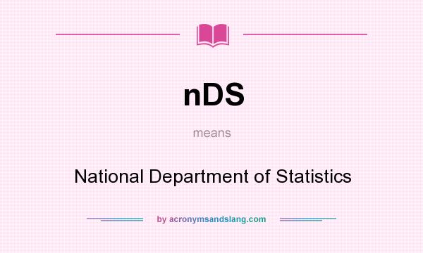 What does nDS mean? It stands for National Department of Statistics