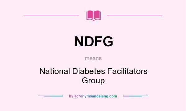 What does NDFG mean? It stands for National Diabetes Facilitators Group