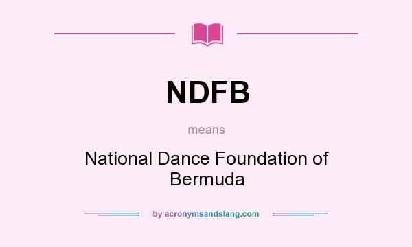 What does NDFB mean? It stands for National Dance Foundation of Bermuda