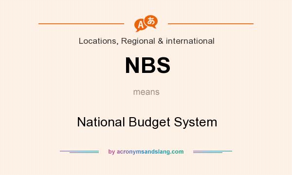 What does NBS mean? It stands for National Budget System