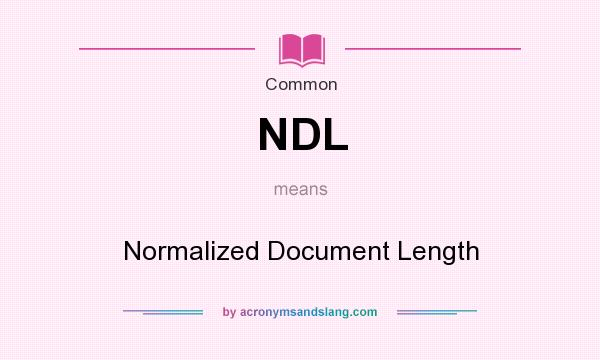 What does NDL mean? It stands for Normalized Document Length