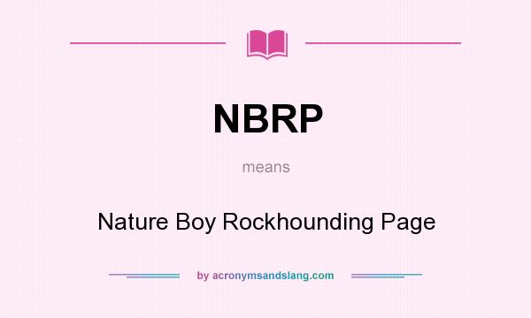 What does NBRP mean? It stands for Nature Boy Rockhounding Page