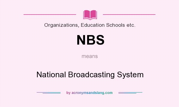 What does NBS mean? It stands for National Broadcasting System