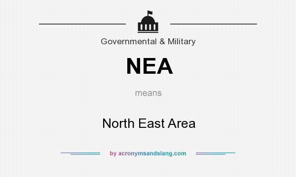 What does NEA mean? It stands for North East Area