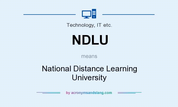 What does NDLU mean? It stands for National Distance Learning University