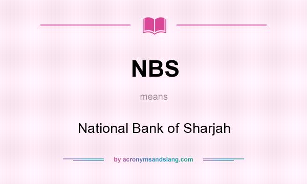 What does NBS mean? It stands for National Bank of Sharjah