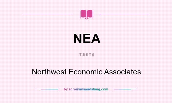 What does NEA mean? It stands for Northwest Economic Associates