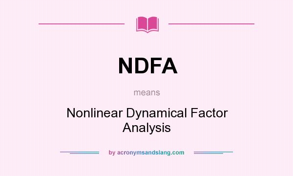 What does NDFA mean? It stands for Nonlinear Dynamical Factor Analysis