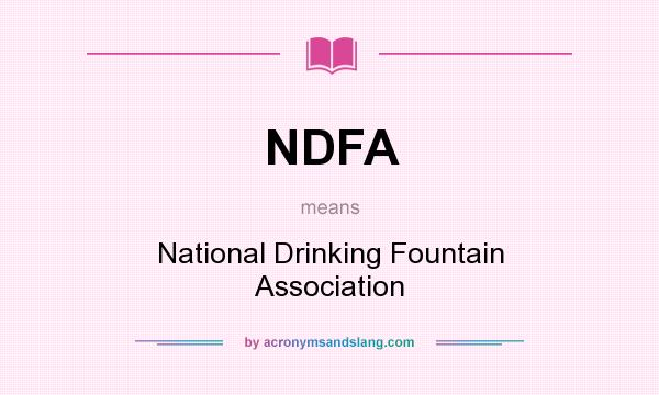 What does NDFA mean? It stands for National Drinking Fountain Association