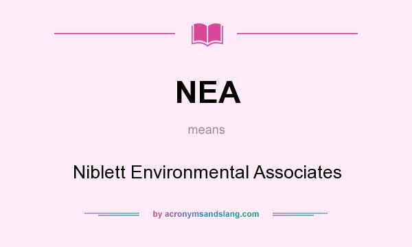 What does NEA mean? It stands for Niblett Environmental Associates