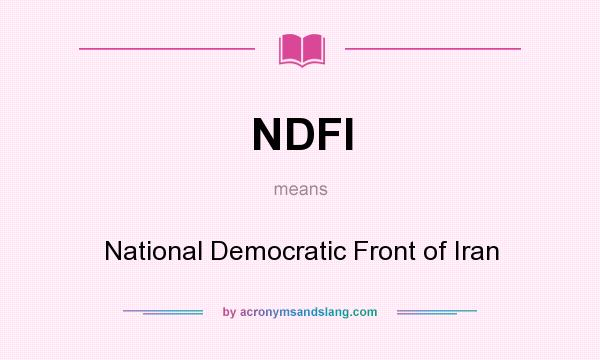What does NDFI mean? It stands for National Democratic Front of Iran