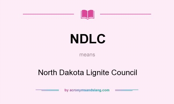 What does NDLC mean? It stands for North Dakota Lignite Council