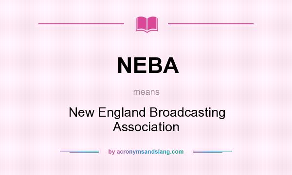 What does NEBA mean? It stands for New England Broadcasting Association