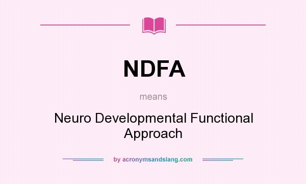 What does NDFA mean? It stands for Neuro Developmental Functional Approach