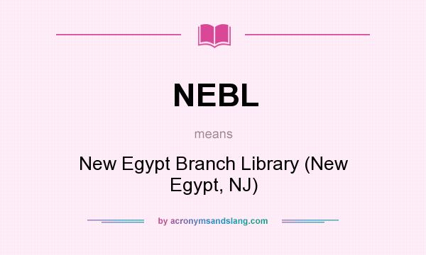 What does NEBL mean? It stands for New Egypt Branch Library (New Egypt, NJ)
