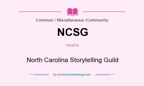 What does NCSG mean? It stands for North Carolina Storytelling Guild